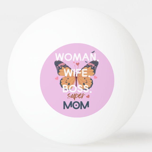 Frauen, Ehefrau, Chef, super Mom Tischtennisball (Vorderseite)