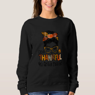 Frauen Ein Dankbarer Lehrer Der 4. Klasse Unordent Sweatshirt