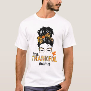 Frauen eine dankenvolle Mama Messy Bun Hair Thanks T-Shirt