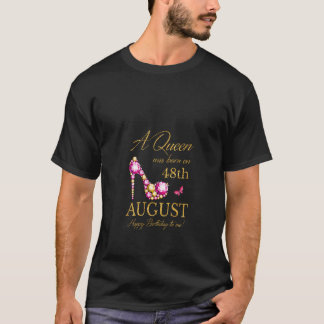 Frauen Eine Königin war am 48. Geburtstag von Augu T-Shirt