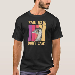 Frauen Emu Hair kümmern sich nicht um Ihre Emu-Ehe T-Shirt