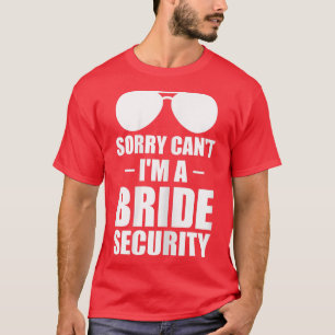 Frauen Entschuldigen Sie, ich bin keine Brautsiche T-Shirt
