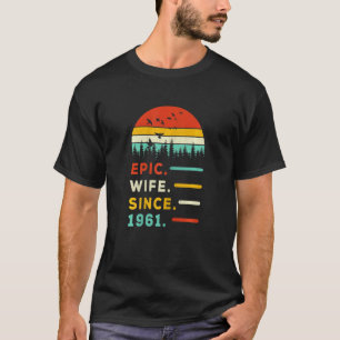 Frauen Epische Ehefrau Seit 1961 Vintag 60. Hochze T-Shirt