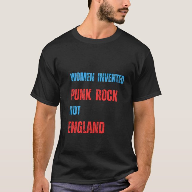 Frauen erfanden Punk Rock Not England T-Shirt (Vorderseite)
