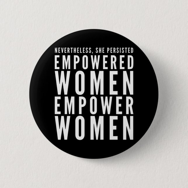 Frauen ermächtigen Frauen, Frauen zu stärken Button (Vorderseite)