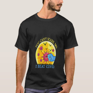 Frauen Erschrecken Mich Nicht Ich Habe Covid Überw T-Shirt