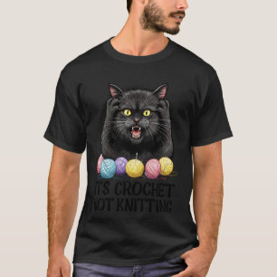 Frauen Es ist Häkeln nicht Stricken Schwarze Katze T-Shirt
