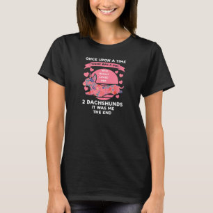 Frauen Es War Einmal Mädchen Liebte 2 Dachshunde  T-Shirt