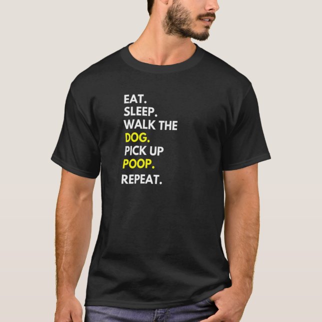 Frauen essen schlafend gehen den Hund abholen Kack T-Shirt (Vorderseite)