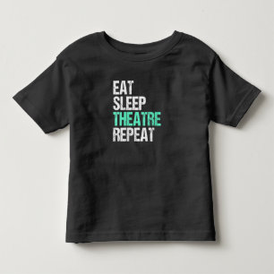 Frauen essen Sleep Theater Wiederholung lustige Sc Kleinkind T-shirt