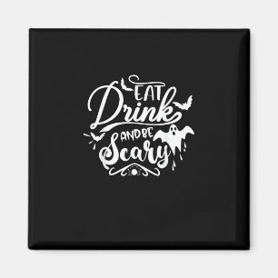 Frauen Essen Trinken Und Sei Schrecklich Halloween Magnet