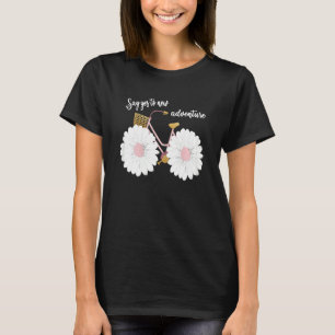 Frauen Fahrrad Blume Motif Frauen Sprichwort T-Shirt