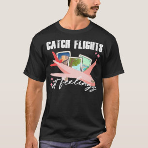 Frauen fangen Flüge, keine Gefühle, Sommerreisen T-Shirt
