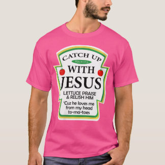 Frauen fangen mit Jesus Funny Christliches Geschen T-Shirt