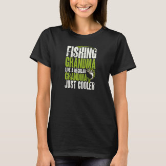 Frauen fischen Oma wie ein normales Oma, aber T-Shirt