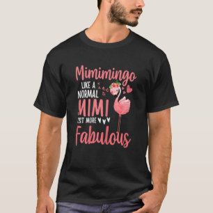 Frauen Flamingo Mimimingo wie ein normales Mimi Zi T-Shirt