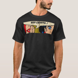 Frauen flüstern Kaufen Crypto Bitcoin Comic Pop Ar T-Shirt