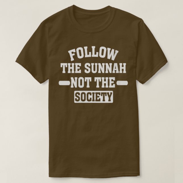 Frauen folgen der Sunna nicht der Gesellschaft isl T-Shirt (Design vorne)