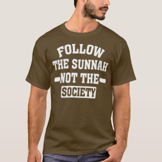 Frauen folgen der Sunna nicht der Gesellschaft isl T-Shirt
