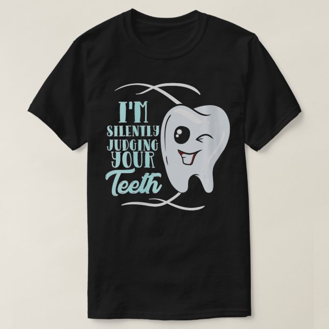 Frauen Funny Dentist Hygiene Im Stillen beurteilen T-Shirt (Design vorne)