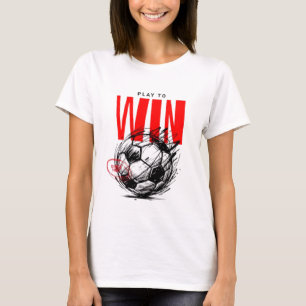 Frauen Fußball T-Shirt - Play to Win - Inspirieren