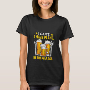 Frauen Garage Bier Alkohol Lustige Zitate Humor T-Shirt