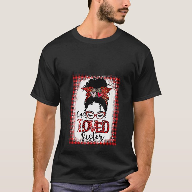Frauen geblasen eine geliebte Schwester Messy Bun  T-Shirt (Vorderseite)