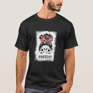 Frauen geblasen Fußball Tante Leben Unordnung Bun T-Shirt