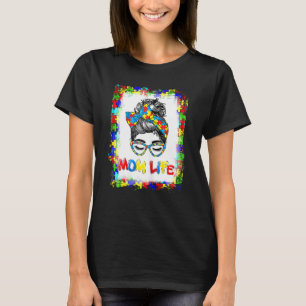 Frauen gebleicht Autism Mom Life unordentlicher Du T-Shirt