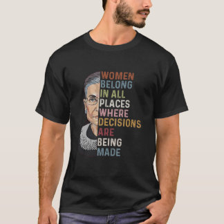Frauen gehören an allen Orten, an denen Entscheidu T-Shirt