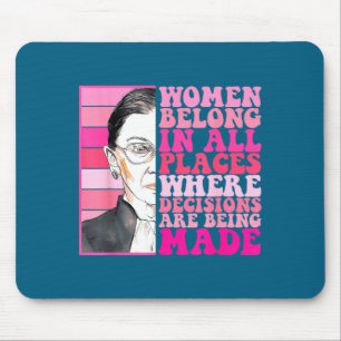 Frauen gehören an Orte, an denen Entscheidungen ge Mousepad
