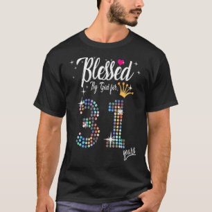 Frauen, gesegnet von Gott für 31 Jahre 31. Geburts T-Shirt