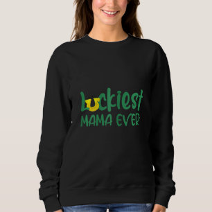 Frauen Glücklichste Mama Ever Kleeblatts Lucky Mot Sweatshirt