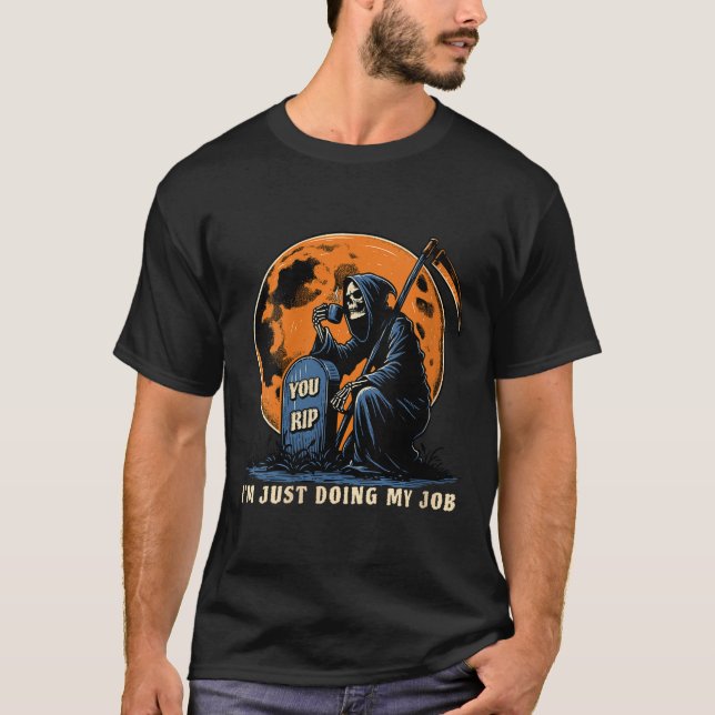 Frauen Grim Sensenmann Spaß Ich mache nur mein Job T-Shirt (Vorderseite)