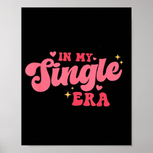 Frauen Groovy In Meiner Single-Ära Anti-Valentins- Poster