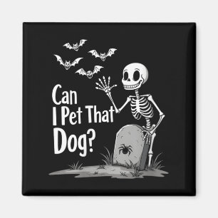 Frauen Gruseliger Skelett Humor Kann Den Hund Stre Magnet