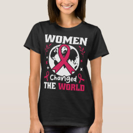 Frauen haben die Welt verändert T-Shirt