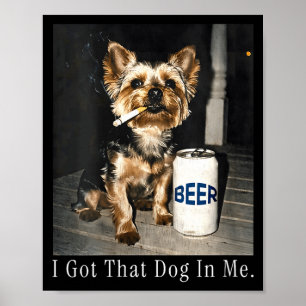 Frauen haben diesen Hund in funny Yorkie rauchend Poster