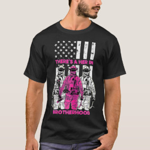 Frauen haben eine Frau in der Bruderschaft Feuerwe T-Shirt