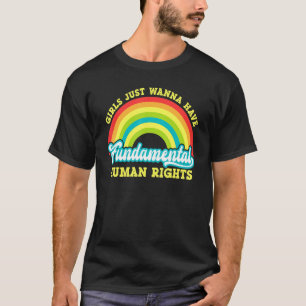 Frauen haben Gewollt Grundrechte zu haben T-Shirt