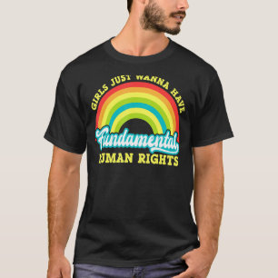 Frauen haben Gewollt Grundrechte zu haben T-Shirt