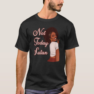 Frauen haben heute keinen Satan mit afroamerikanis T-Shirt