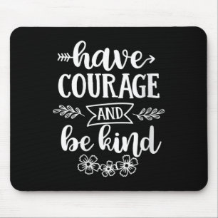 Frauen haben Mut und sind freundlich Sitive Zitate Mousepad
