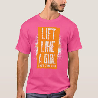 Frauen heben sich wie ein Mädchen an, wenn sie sta T-Shirt