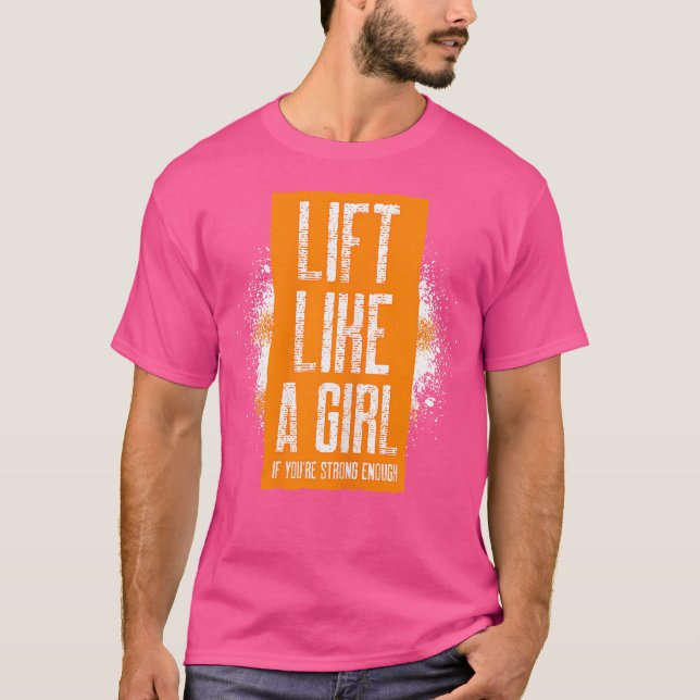 Frauen heben sich wie ein Mädchen an, wenn sie sta T-Shirt (Vorderseite)