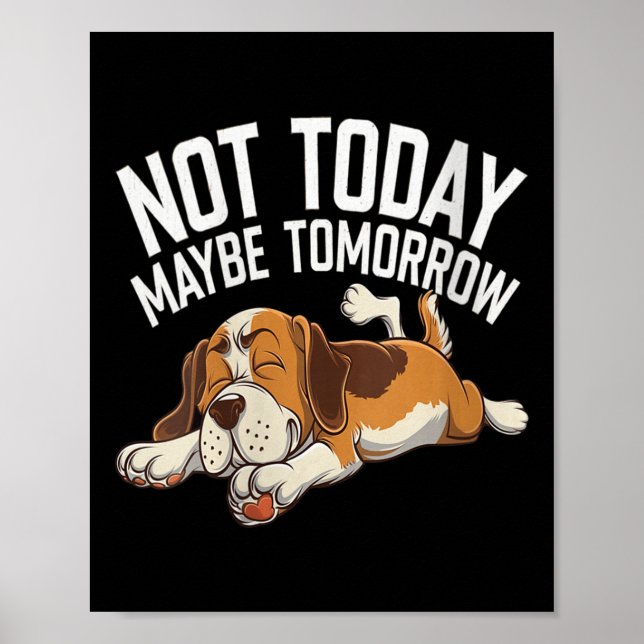 Frauen heute vielleicht nicht morgen Funny Lazy Do Poster (Vorne)
