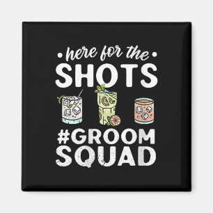 Frauen hier für die Shots Groomsquad Bräutigam-Tru Magnet