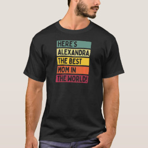 Frauen hier ist Alexandra die beste Mama der Welt T-Shirt