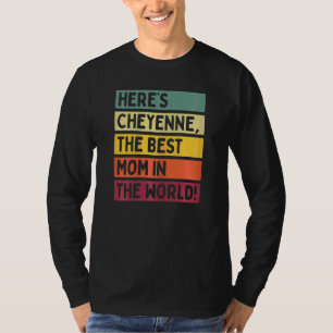 Frauen Hier ist Cheyenne die beste Mama der Welt T-Shirt