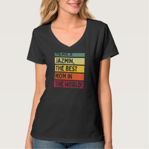 Frauen hier ist Jazmin die beste Mama der Welt T-Shirt